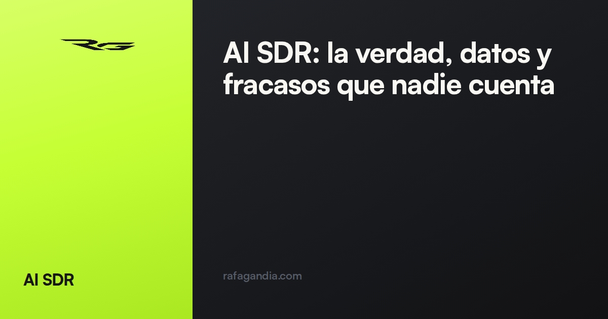 AI SDR: la verdad, datos y fracasos que nadie cuenta