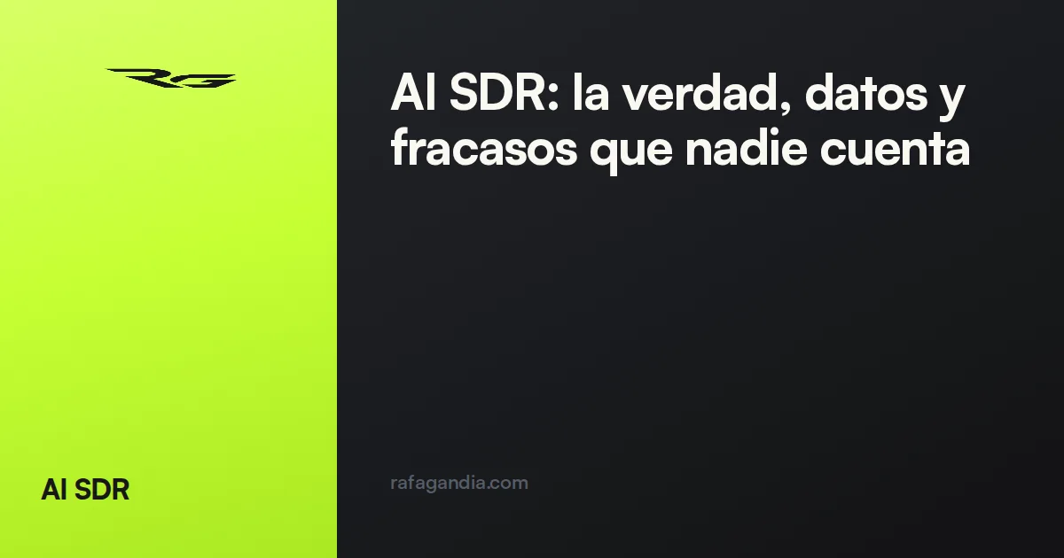 AI SDR: la verdad, datos y fracasos que nadie cuenta