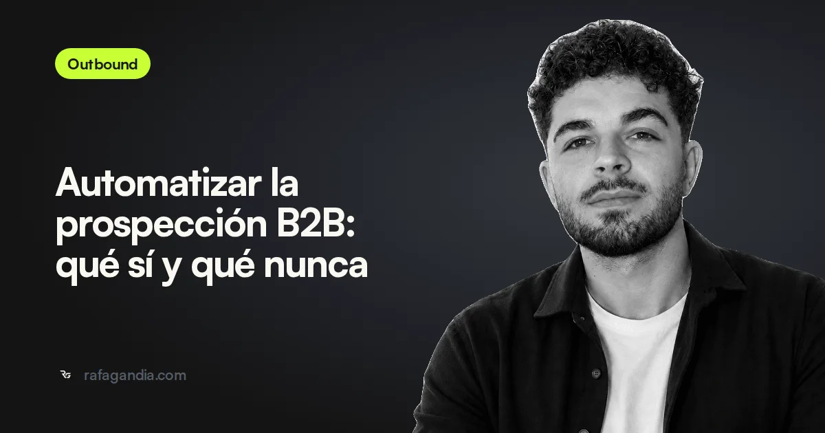 Automatizar la prospección B2B: qué sí y qué nunca