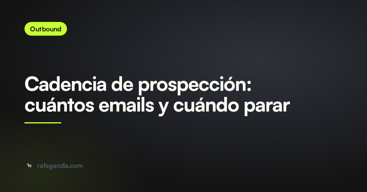 Cadencia de prospección: cuántos emails y cuándo parar