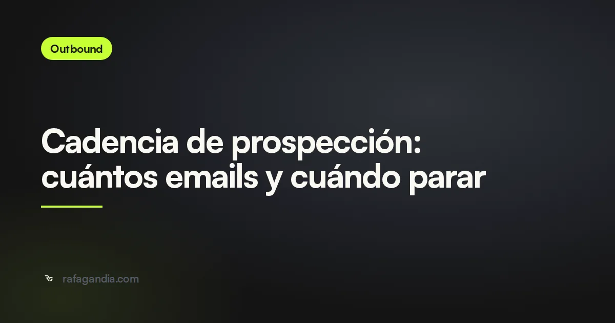 Cadencia de prospección: cuántos emails y cuándo parar