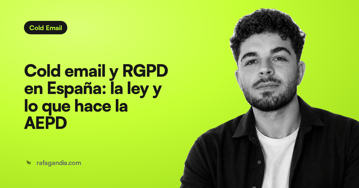 Cold email y RGPD en España: la ley y lo que hace la AEPD