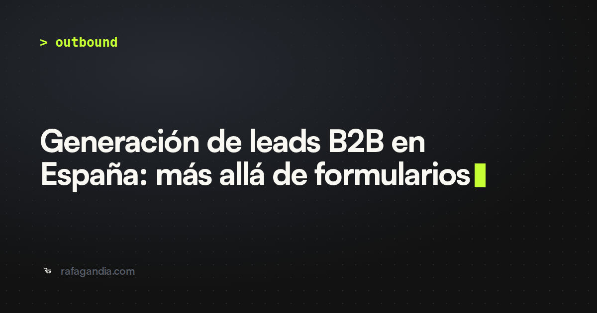 Generación de leads B2B en España: más allá de formularios