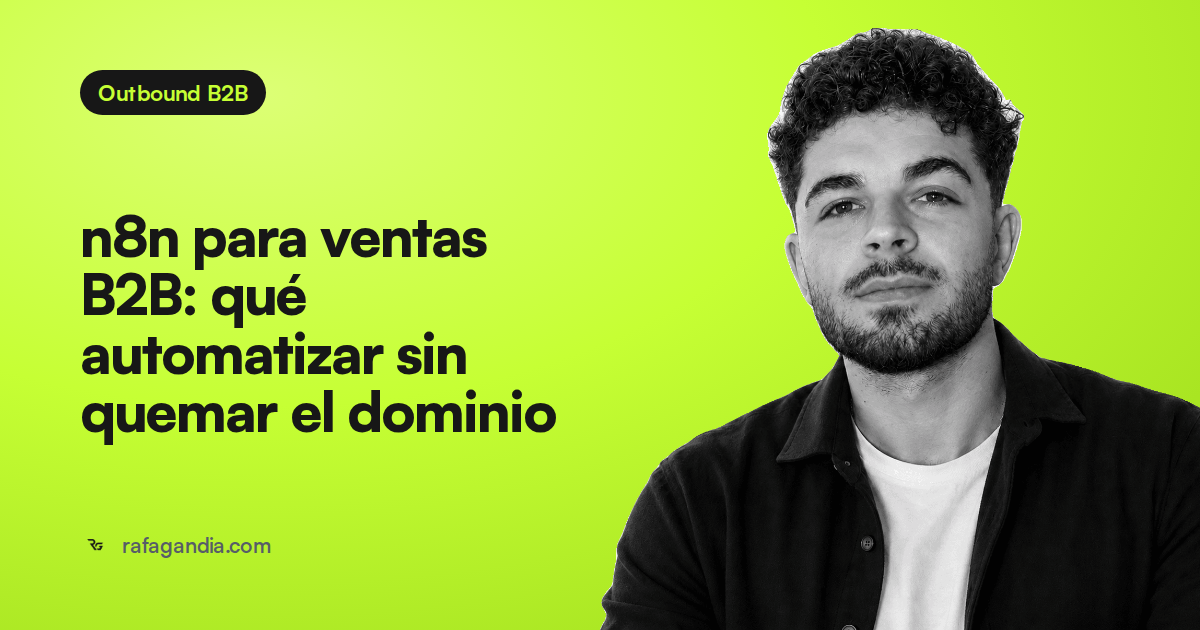 n8n para ventas B2B: qué automatizar sin quemar el dominio