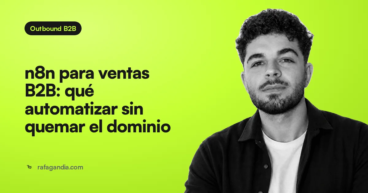 n8n para ventas B2B: qué automatizar sin quemar el dominio