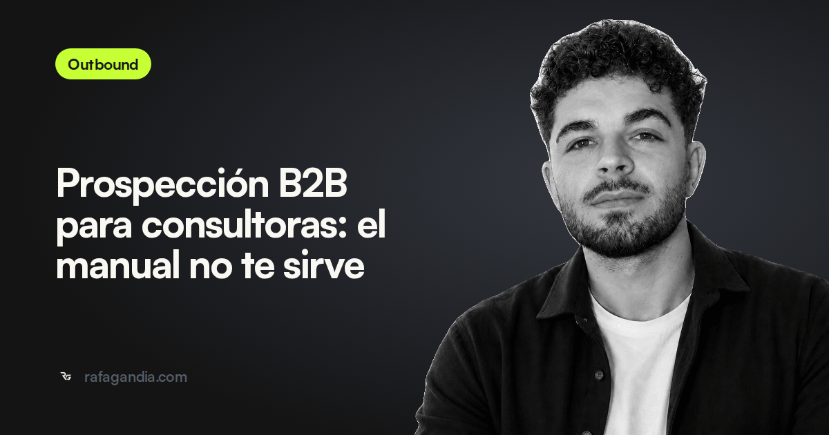 Prospección B2B para consultoras: el manual no te sirve