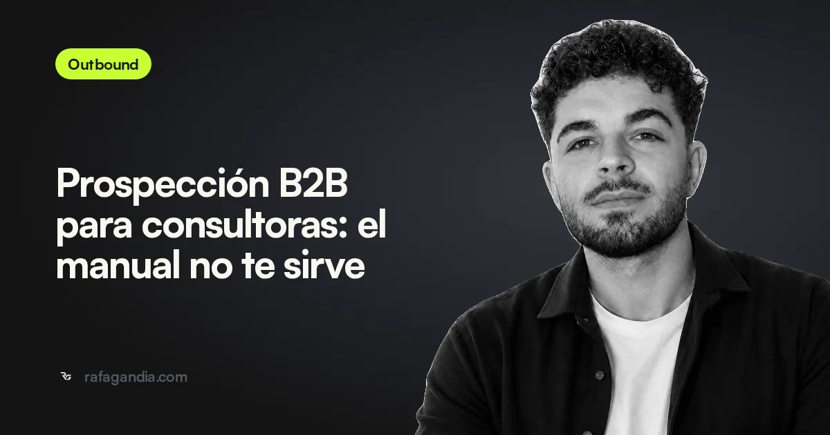 Prospección B2B para consultoras: el manual no te sirve
