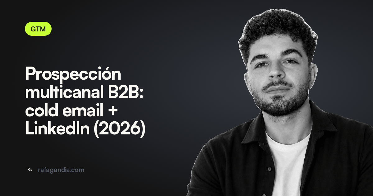 Prospección multicanal B2B: cold email + LinkedIn (2026)